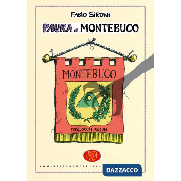 Paura a Montebuco. Ediz. illustrata