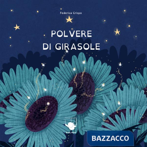 Polvere di girasole. Ediz. a colori