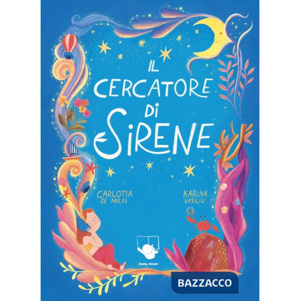 Cercatore di sirene. Ediz. a colori (Il)