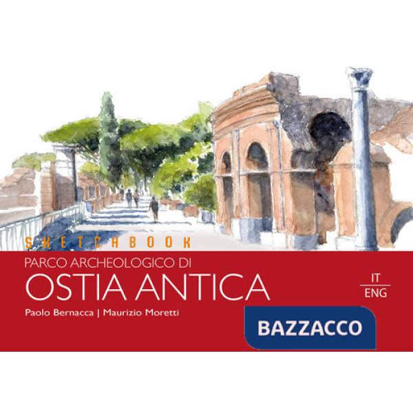 Sketchbook parco archeologico di Ostia Antica. Ediz. italiana e inglese