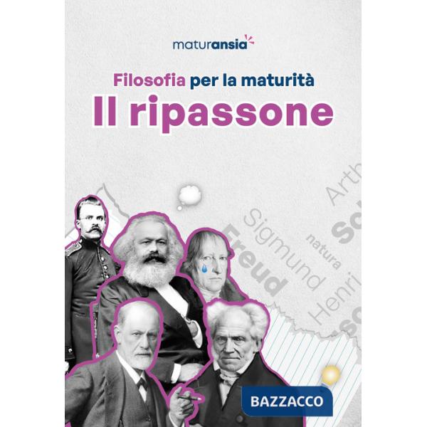Filosofia per la maturitÃ . Il ripassone