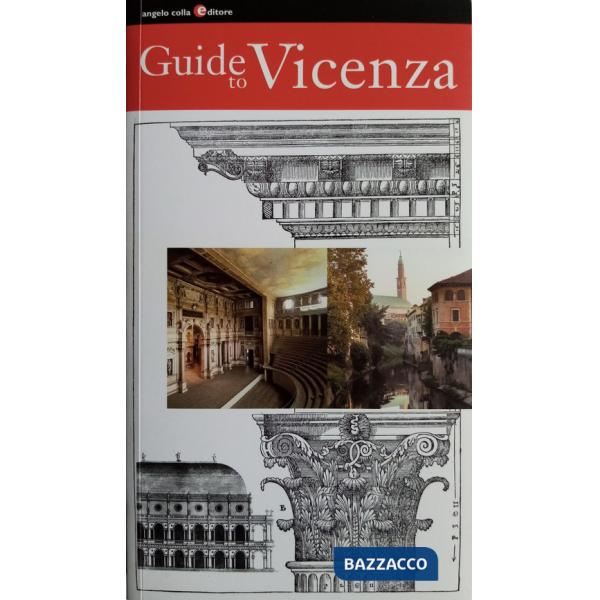 Guide to Vicenza. Ediz. italiana e inglese