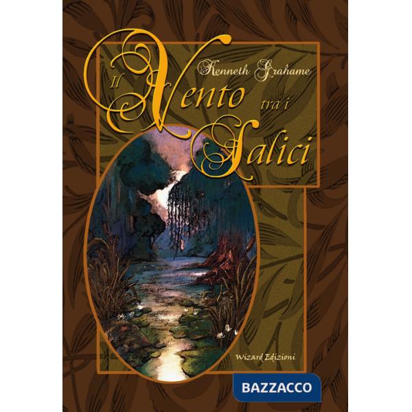 Vento tra i salici. Ediz. integrale (Il)