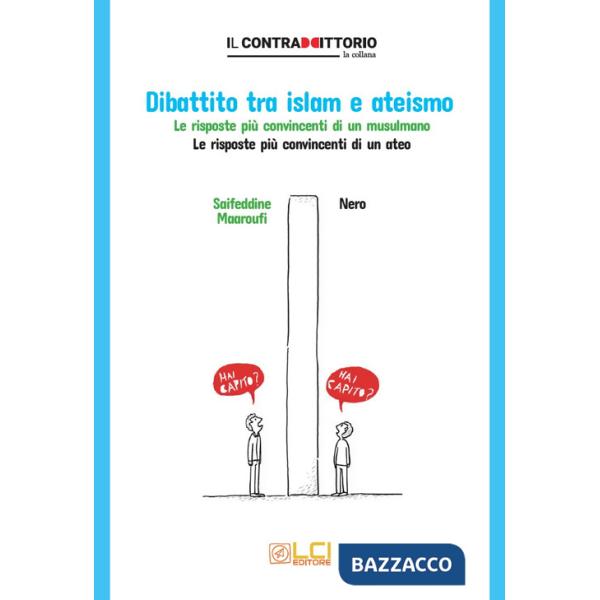 Dibattito tra islam e ateismo. Le risposte più convincenti di un musulmano. Le risposte più convincenti di un ateo
