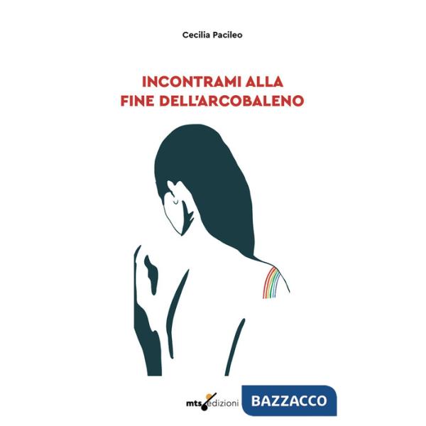 Incontrami alla fine dell'arcobaleno