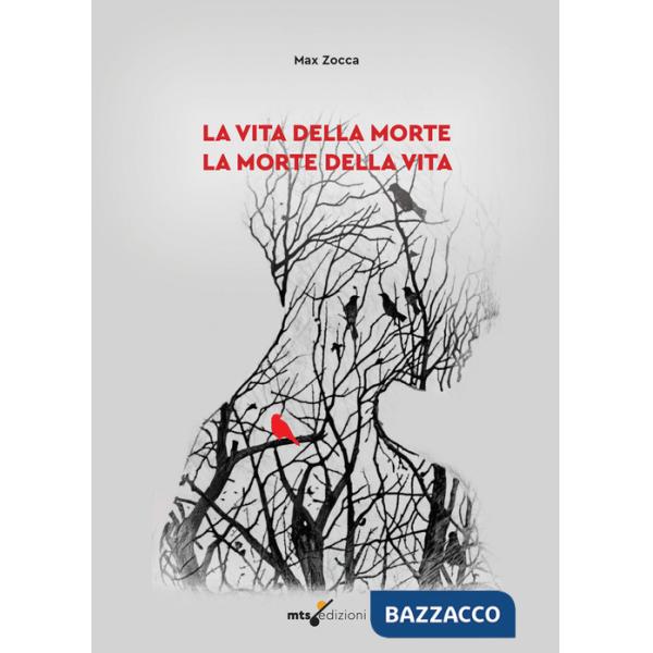 Vita della morte la morte della vita (La)