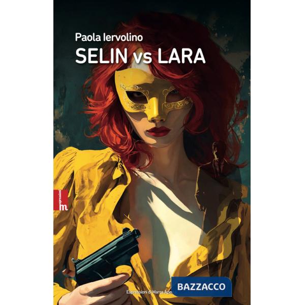 Selin vs Lara. Nuova ediz.