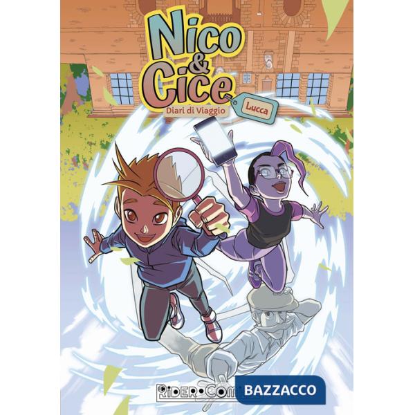 Nico & Cice. Diari di Viaggio. Lucca