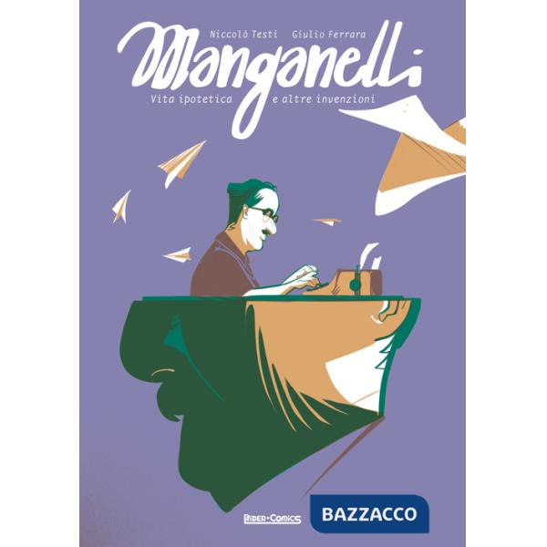 Manganelli. Vita ipotetica e altre invenzioni