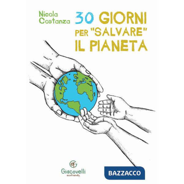 30 giorni per «salvare» il pianeta