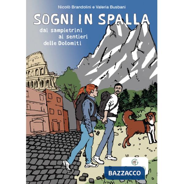Sogni in spalla: dai sampietrini ai sentieri delle Dolomiti