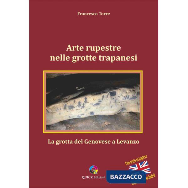 Arte rupestre nelle grotte trapanesi. La grotta del Genovese a Levanzo. Ediz. illustrata