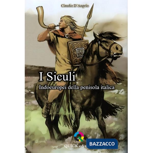 Siculi. Indoeuropei della penisola italica (I)