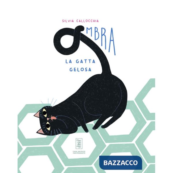 Ombra. La gatta gelosa. Ediz. illustrata