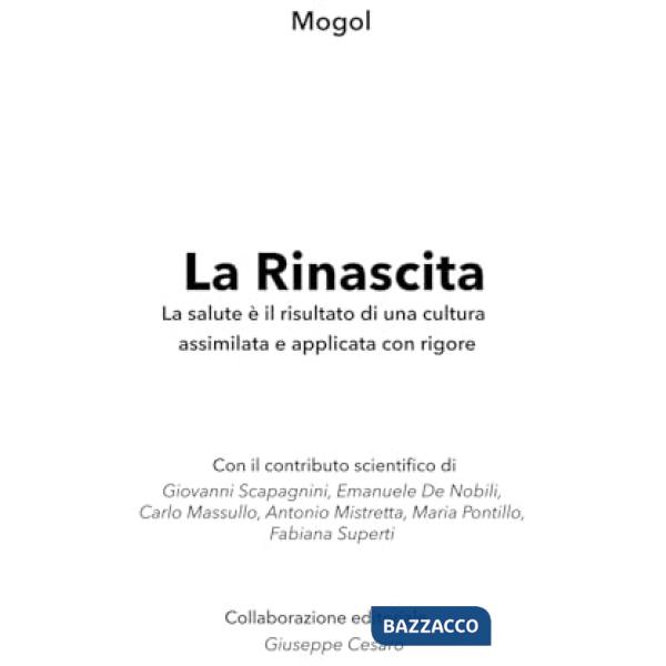 Rinascita. La salute è il risultato di una cultura assimilata e applicata con rigore (La)