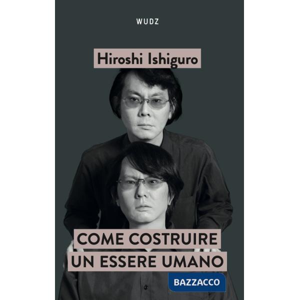 Come costruire un essere umano