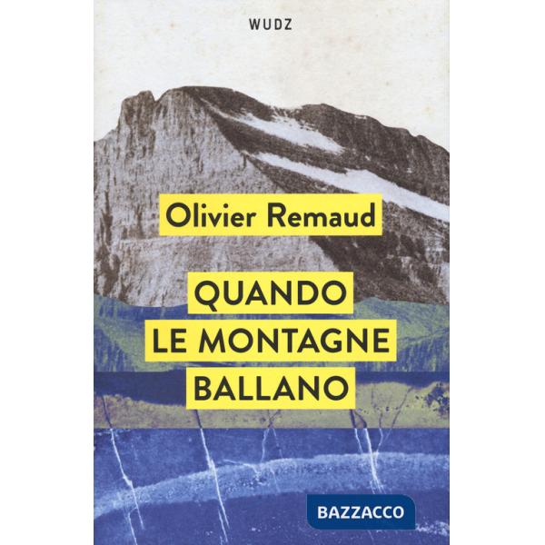 Quando le montagne ballano