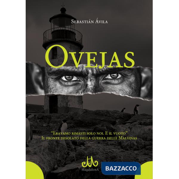 Ovejas. «Eravamo rimasti solo noi. E il vuoto». Il fronte desolato della guerra delle Malvinas