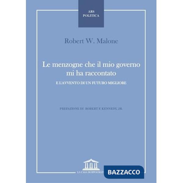 Menzogne che il mio governo mi ha raccontato. E l'avvento di un futuro migliore (Le)