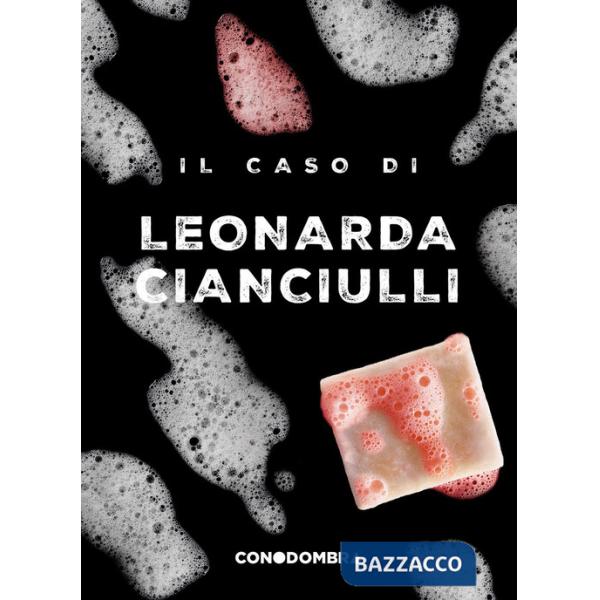 Caso di Leonarda Cianciulli (Il)
