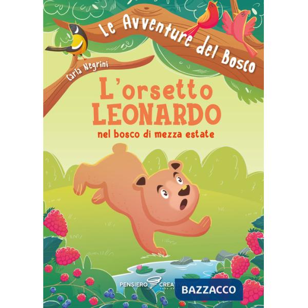 Orsetto Leonardo nel bosco di mezza estate. Ediz. illustrata (L')