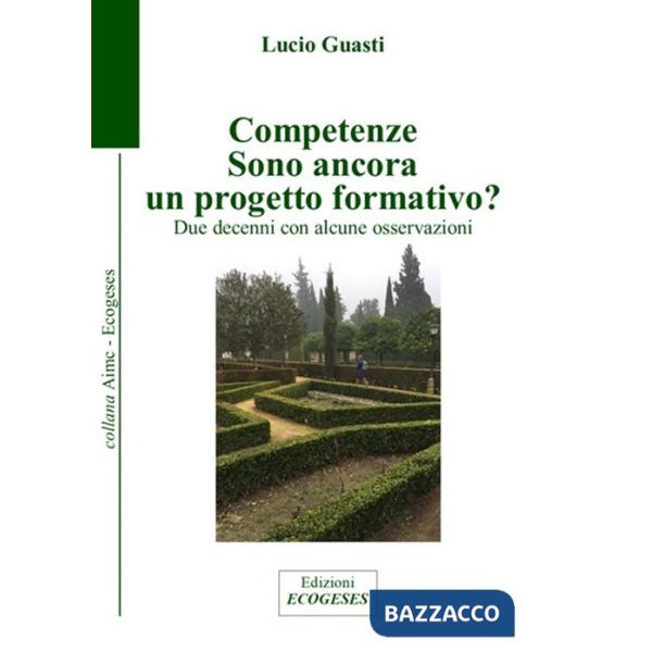 Competenze. Sono ancora un progetto formativo? Due decenni con alcune osservazioni