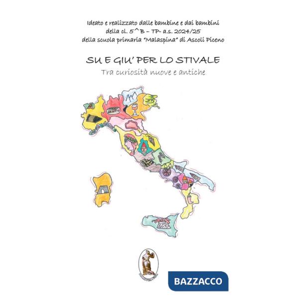 Su e giù per lo stivale. Tra curiosità nuove e antiche