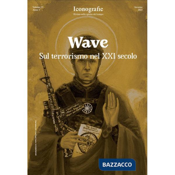 Wave. Sul terrorismo nel XXI secolo