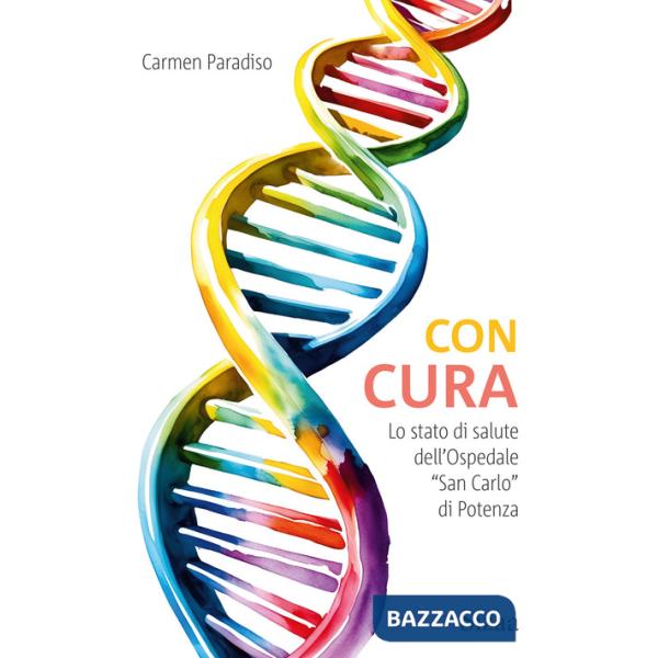 Con cura. Lo stato di salute dell'Ospedale «San Carlo» di Potenza