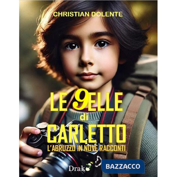 Novelle di Carletto. L'Abruzzo in nove racconti (Le)