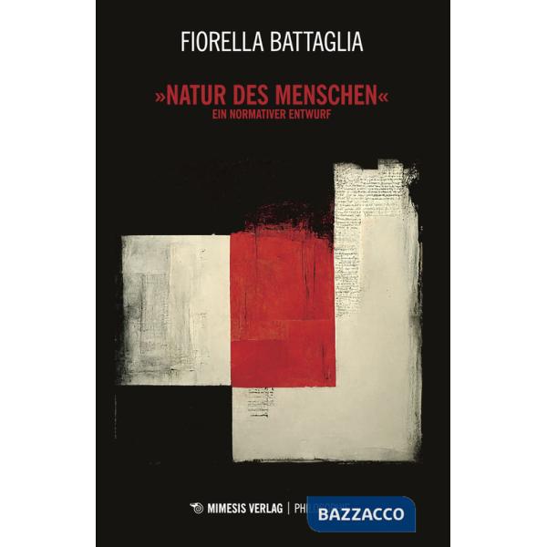 «Natur des menschen». Ein normativer Entwurf