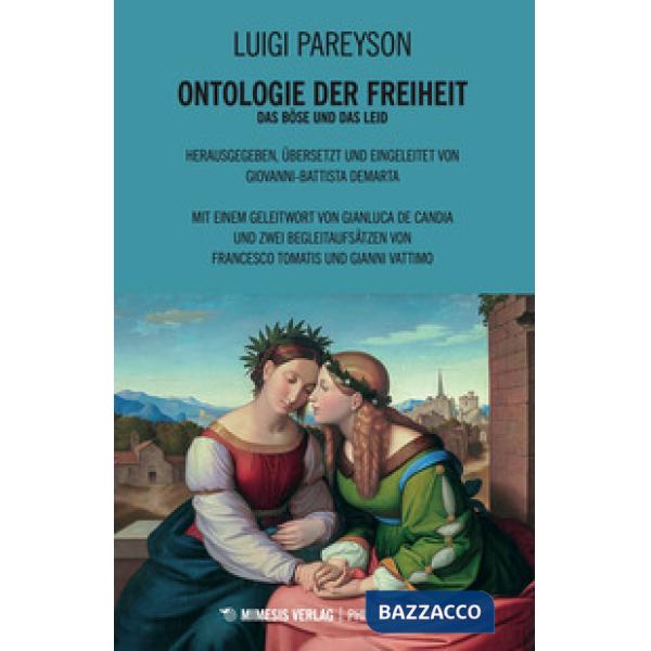 Ontologie der Freiheit. Das Böse und das Leid