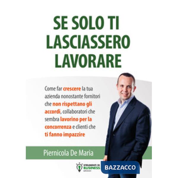 Se solo ti lasciassero lavorare