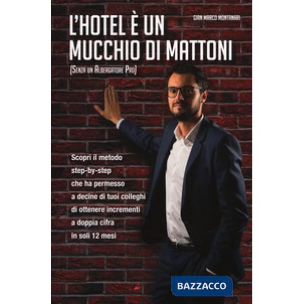 Hotel è un mucchio di mattoni (senza un albergatore pro) (L')