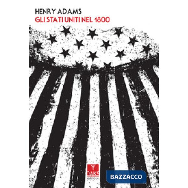 Stati Uniti nel 1800 (Gli)