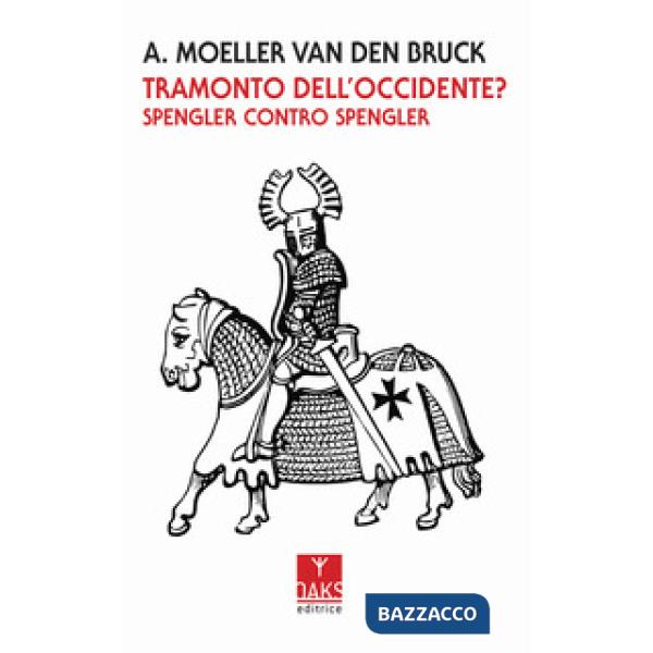 Tramonto dell'Occidente? Spengler contro Spengler