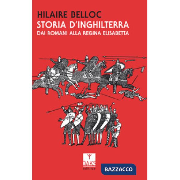 Storia d'Inghilterra. Dai romani alla regina Elisabetta