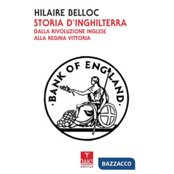 Storia d'Inghilterra. Dalla rivoluzione inglese alla regina Vittoria