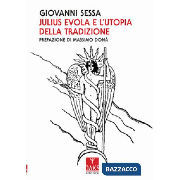 Julius Evola e l'utopia della tradizione