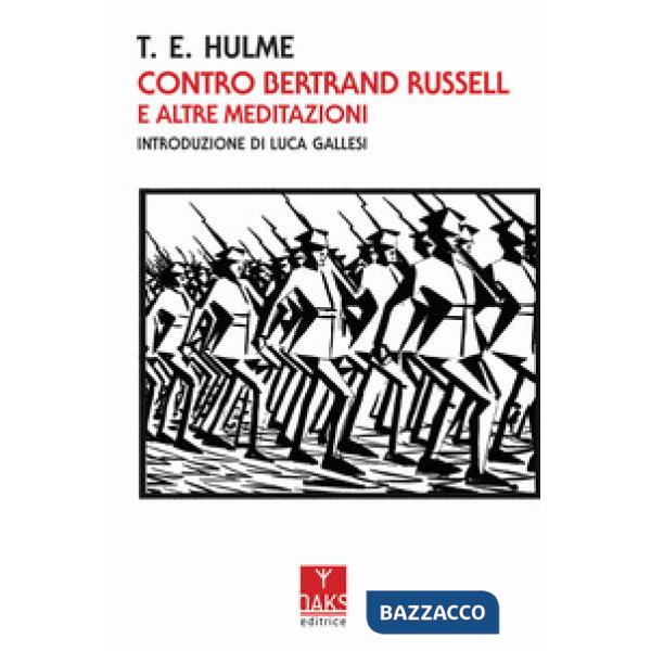Contro Bertrand Russell e altre meditazioni