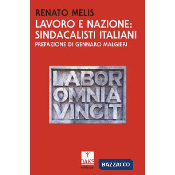 Lavoro e nazione: sindacalisti italiani