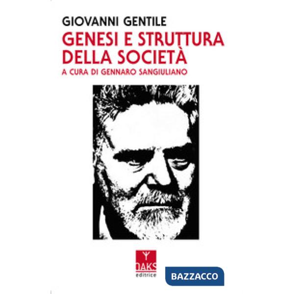 Genesi e struttura della società. Saggio di filosofia pratica