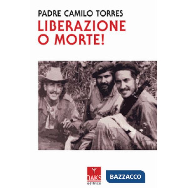 Liberazione o morte!