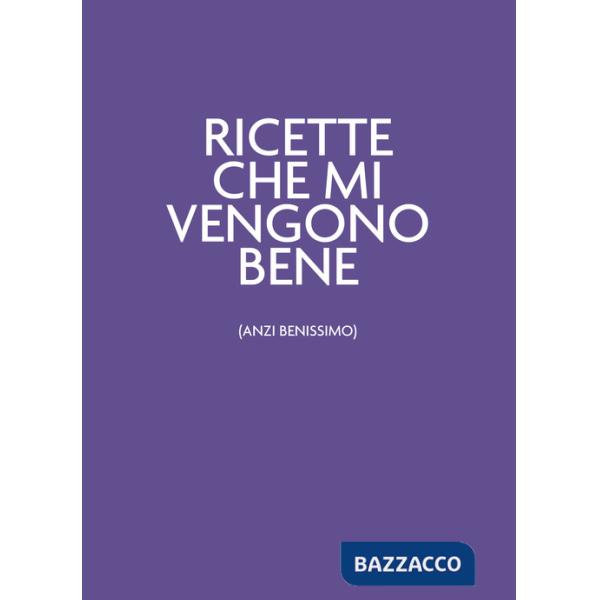 Ricette che mi vengono bene (anzi benissimo). Ultraviolet
