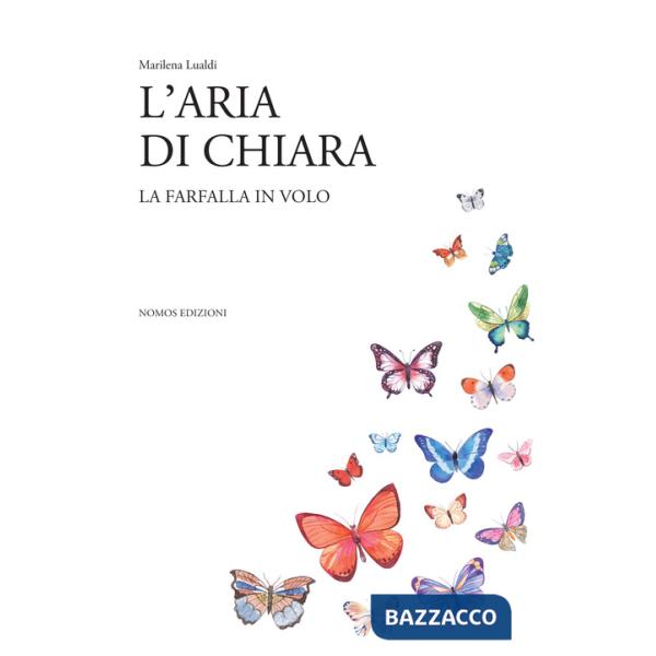 Aria di chiara. La farfalla in volo (L')