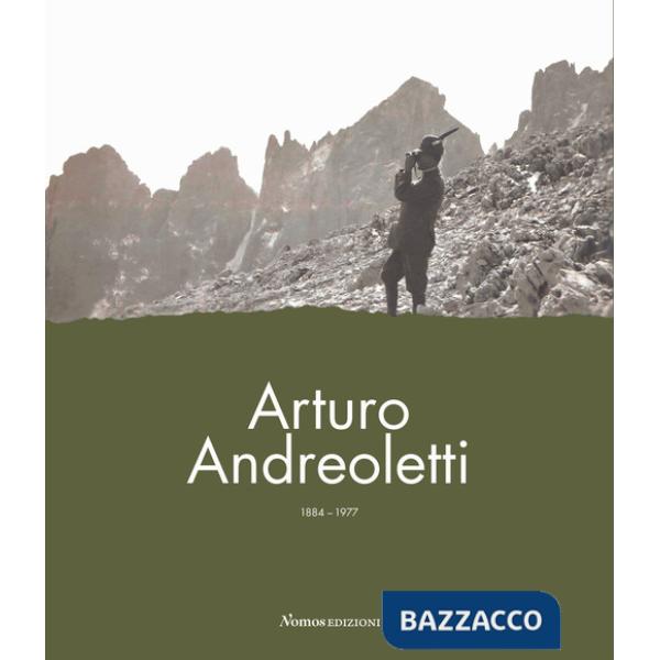 Arturo Andreoletti 1884-1977. La vita, la memoria, l'eredità