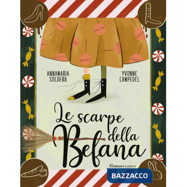 Scarpe della Befana. Ediz. illustrata (Le)