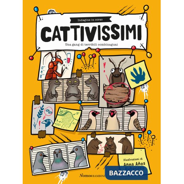 Cattivissimi. Una gang di terribili combinaguai