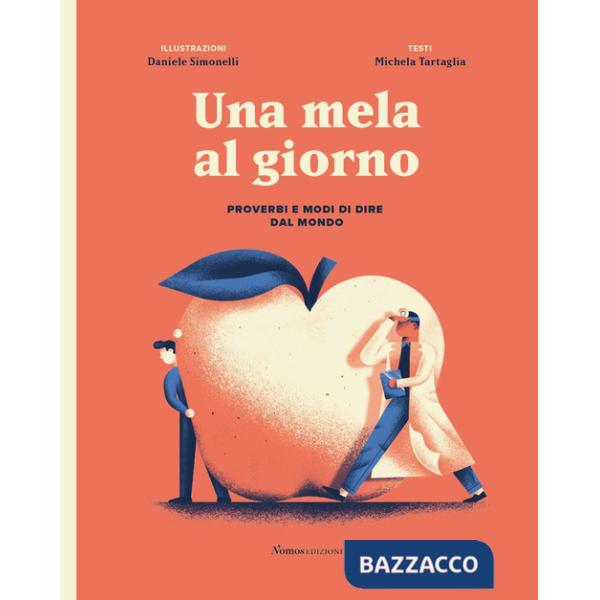 Mela al giorno. Proverbi e modi di dire dal mondo (Una)