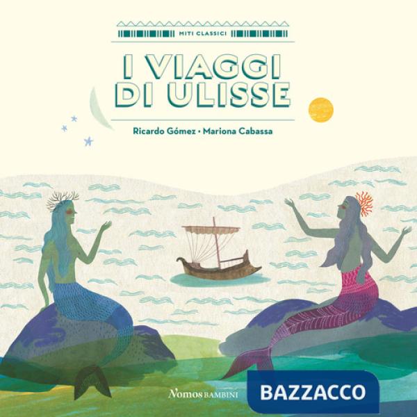Viaggi di Ulisse. Ediz. a colori (I)